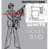 White 310 Sewing Machine Instruction Manual