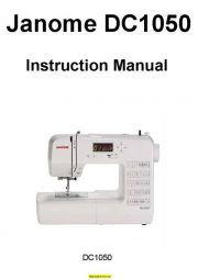 Janome DC1050 Sewing Machine Instruction Manual