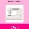 Janome 5124 Decor Excel Pro Sewing Machine Instruction Manual