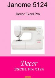 Janome 5124 Decor Excel Pro Sewing Machine Instruction Manual