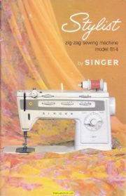 Singer 814 Stylist Sewing Machine Instruction Manual