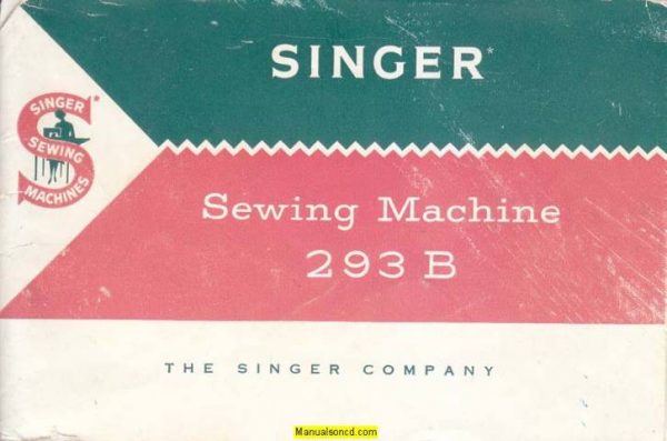 Singer 293B Sewing Machine Instruction Manual