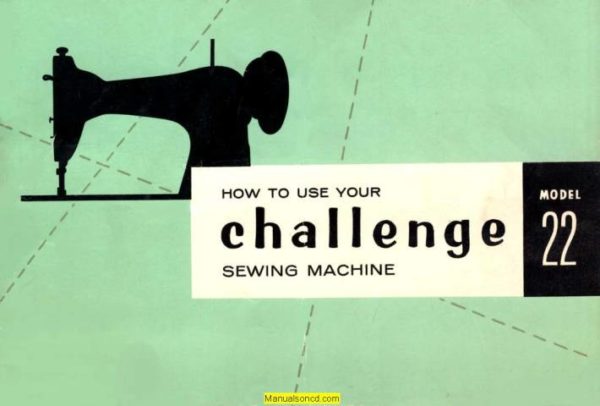 Challenge 22 Sewing Machine Instruction Manual