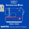 White W300 Crafters Friend Sewing Machine Manual