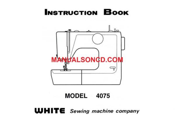 White 4075 Sewing Machine Instruction Manual