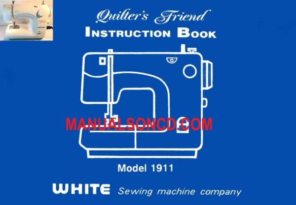 White 1911 Quilter's Friend Sewing Machine Manual