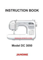Janome DC3050 Sewing Machine Instruction Manual