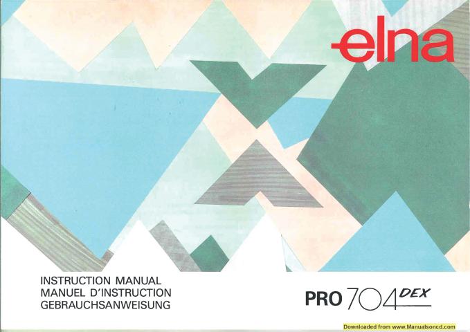 Elna 704 DEX Sewing Machine Instruction Manual