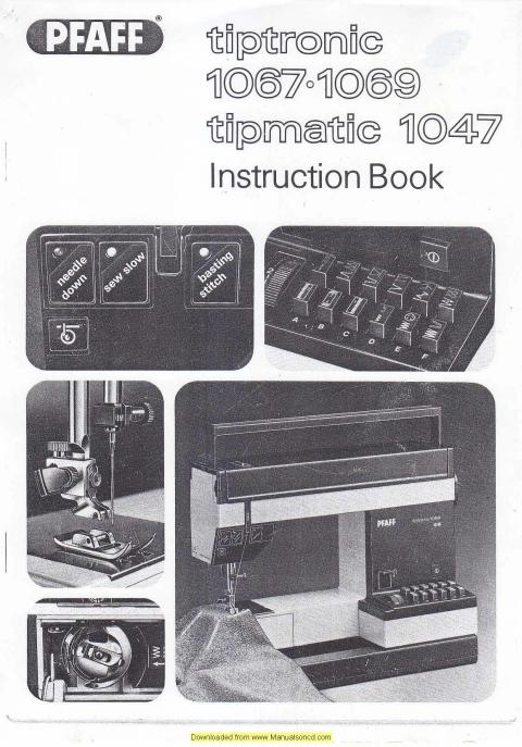 Pfaff 1067-1069-1047 Tiptronic Sewing Machine Instruction Manual
