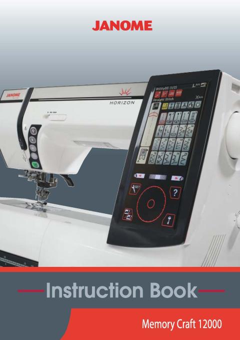Janome Memory Craft 12000 Horizon Sewing Machine Instruction Manual