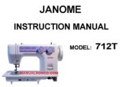 Janome 712T Sewing Machine Instruction Manual