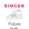 Singer Futura CE-150 Sewing Machine Instruction Manual