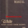 White 77 Rotary Sewing Machine Instruction Manual