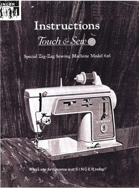 Singer 626 Sewing Machine Instruction Manual Touch And Sew