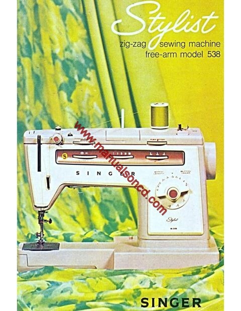 Singer 538 Stylist Sewing Machine Instruction Manual