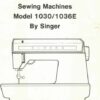 Singer 1030 and 1036E Service Sewing Machine Manual