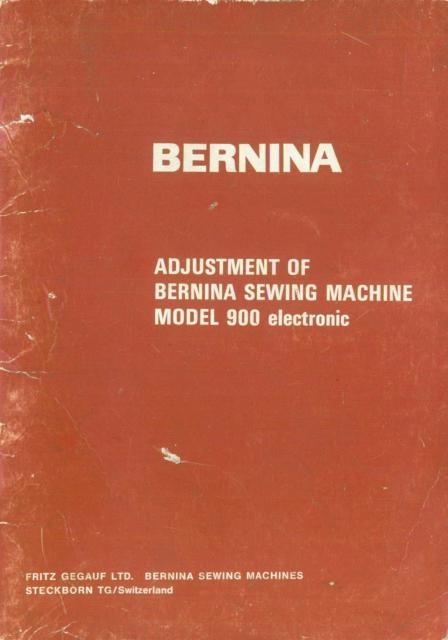 Bernina 900 Sewing Machine Adjusters Manual