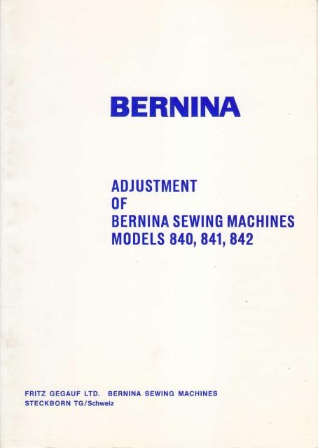 Bernina 840-841-842 Sewing Machine Adjusters Manual