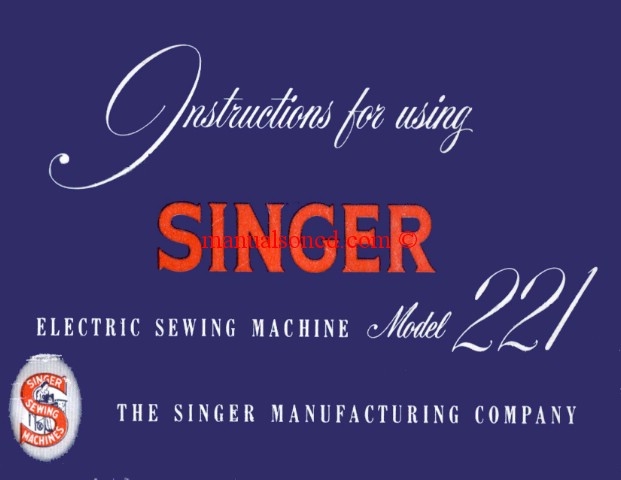 Singer 221 Featherweight Sewing Machine Instruction Manual