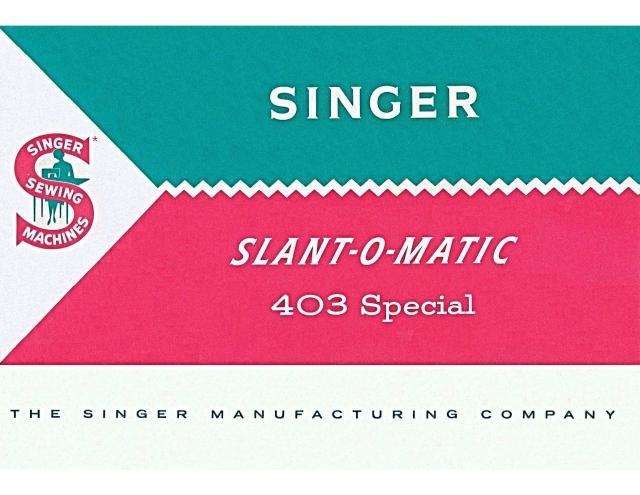 Singer 403 Slant-O-Matic Sewing Machine Manual